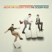 Above The Golden State Back With Second Album 'The Golden Rule'