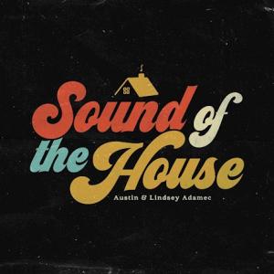 Sound of the House