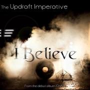 The Updraft Imperative Release New Single 'I Believe'