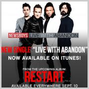 Newsboys Relese New Single 'Live With Abandon' Ahead Of New Album 'Restart'