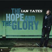 Ian Yates To Release 'The Hope And The Glory' In May