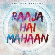 Indian Singer/Songwriter Sheldon Bangera Releases 'Raaja Hai Mahaan'