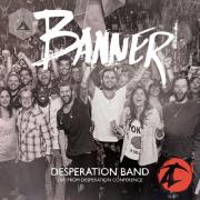 Desperation Band Releases New Live Album 'Banner'
