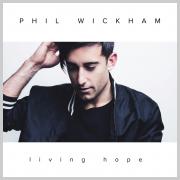 Phil Wickham Delivers New Single 'Living Hope'