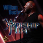 William Becton - Worship Him