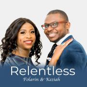 Folarin & Keziah's Debut Album 'Relentless' Now Available