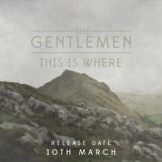 The Gentlemen Announce Third Single 'This Is Where'