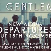 The Gentlemen Launch Pledge Music Campaign For New Album 'Departures'