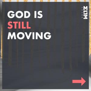 God is Still Moving