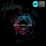 Hillsong Prepares 18th Live Album 'Faith+Hope+Love'