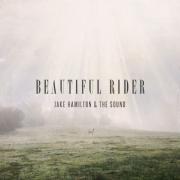 Jake Hamilton And The Sound To Release 'Beautiful Rider'