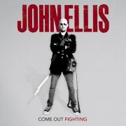 John Ellis Releases Debut Solo Album 'Come Out Fighting'