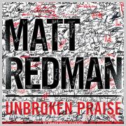 Matt Redman To Release New Album 'Unbroken Praise' Recorded At Abbey Road Studios