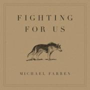 Dove Award Winning Songwriter Michael Farren Releases New Single 'Fighting For Us'