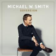 Michael W Smith Releases New Worship Album 'Sovereign' This Week