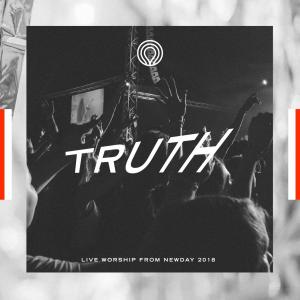 Truth: Live Worship From Newday 2018