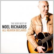 Noel Richards - All Heavens Declare - The Best of Noel Richards