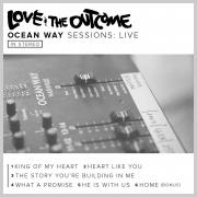 Love & The Outcome - Ocean Way Session