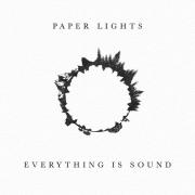 Paper Lights To Release New Album 'Everything Is Sound'