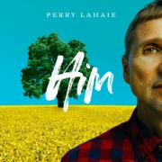 Singer/Songwriter Perry LaHaie Celebrates Release of His Long Awaited Full-length Album, 'Him'