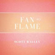 Scott Ralley Releasing New Single 'Fan My Flame'