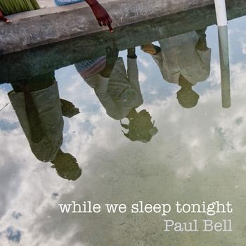 Paul Bell - While We Sleep Tonight [Single]