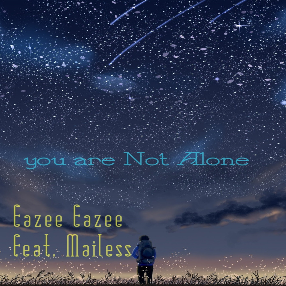 Eazee Eazee - You Are Not Alone