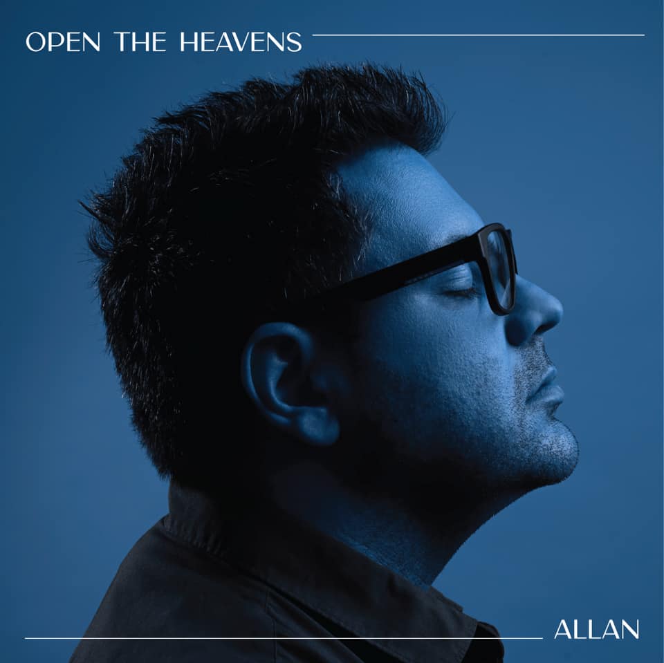 Allan - Open The Heavens