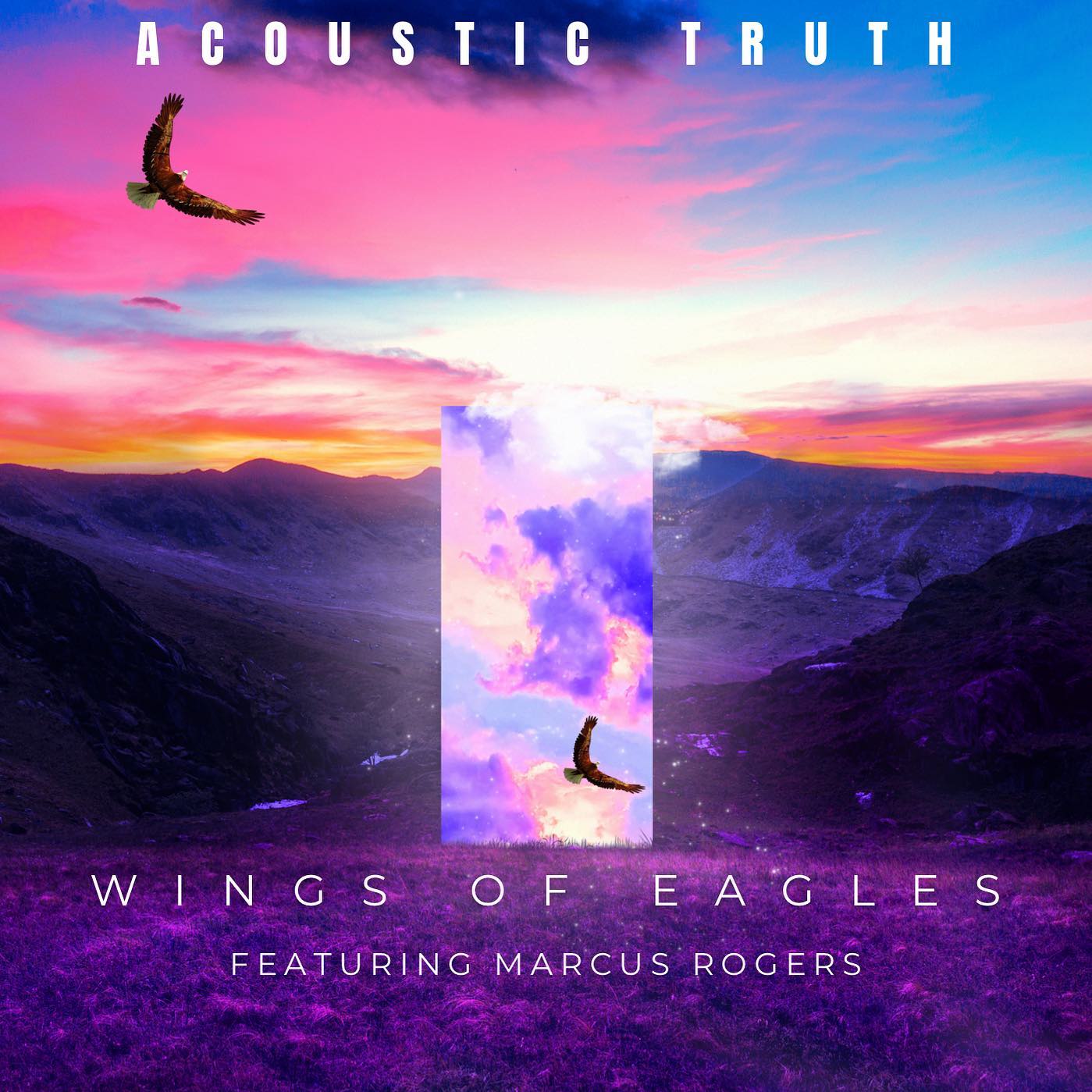 Acoustic Truth - Wings of Eagles