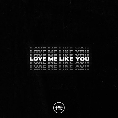 The Young Escape - Love Me Like You