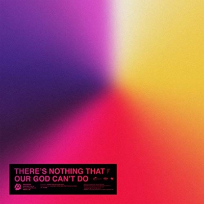 Passion - There's Nothing That Our God Can't Do
