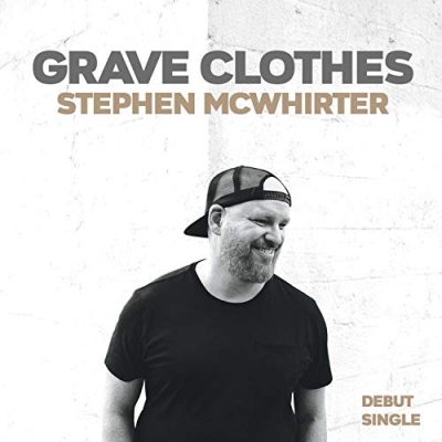 Stephen McWhirter - Grave Clothes
