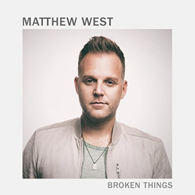 Matthew West - Broken Things (Single)