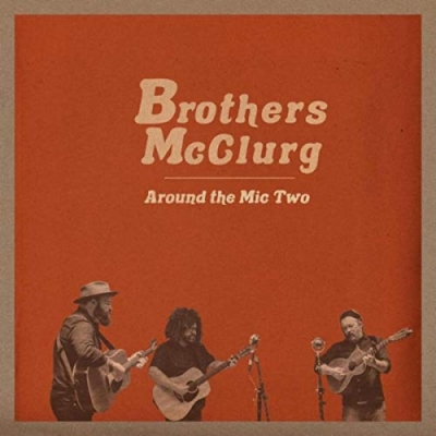 Brothers McClurg - Around The Mic Two
