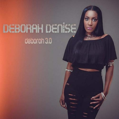 Deborah Denise - Deborah 3.0