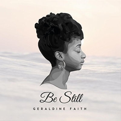 Geraldine Faith - Be Still (Single)