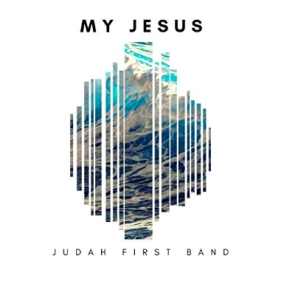 Judah First Band - My Jesus