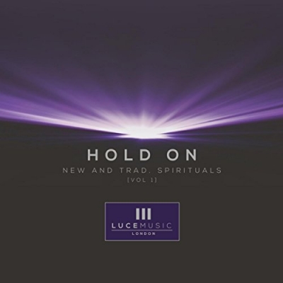 Luce Music - Hold On (new And Trad Spiritiuals), Vol. 1