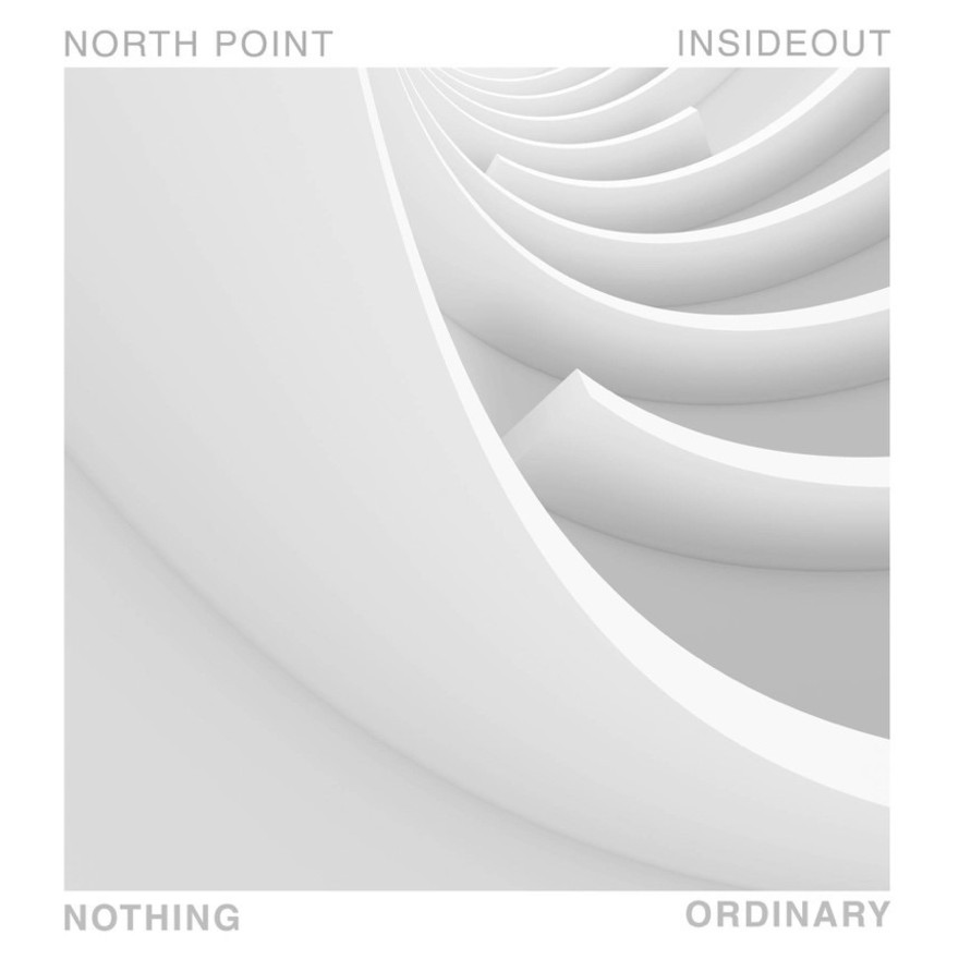 North Point InsideOut - Nothing Ordinary