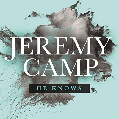 Jeremy Camp - He Knows (Single)