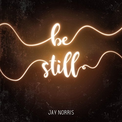Jay Norris - Be Still