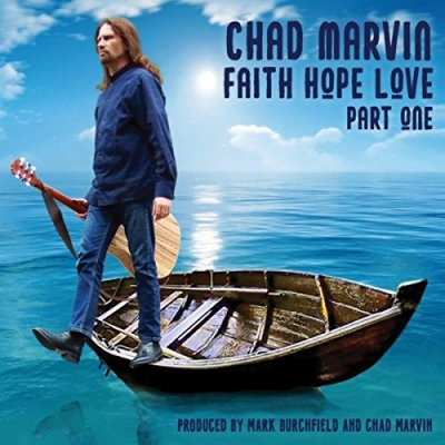 Chad Marvin - Faith Hope Love Part One