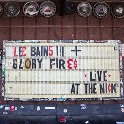 Lee Bains III & The Glory Fires - Live At The Nick