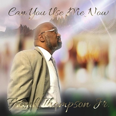 Frank Thompson - Can You Use Me Now?