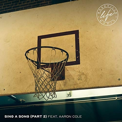Nashville Life Music - Sing A Song (part 2) (feat. Aaron Cole)