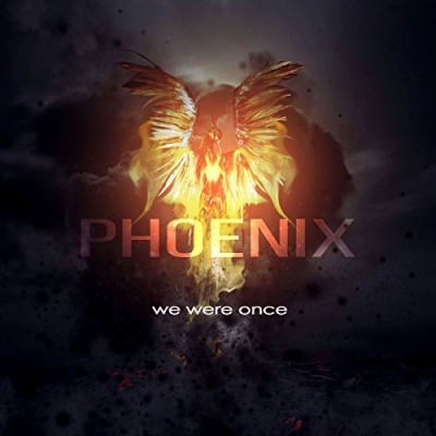 We Were Once - Phoenix