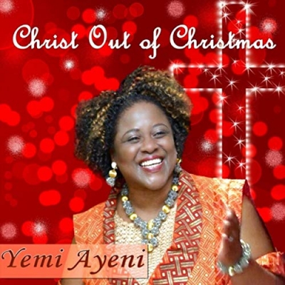 Yemi Ayeni - Christ Out Of Christmas