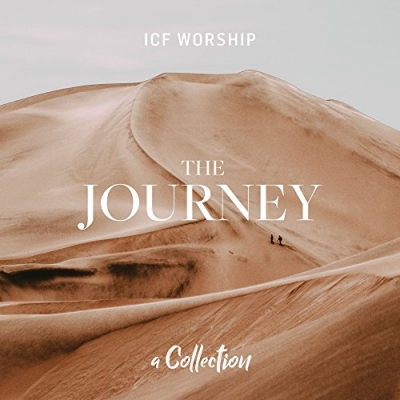 ICF Worship - The Journey: A Collection
