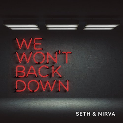 Seth & Nirva - We Won't Back Down (Single)