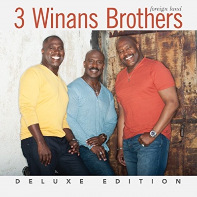 3 Winans Brothers - Foreign Land (Deluxe Edition)
